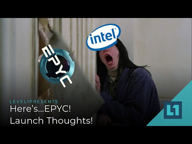 Here's...EPYC! - Launch Footage & Thoughts
