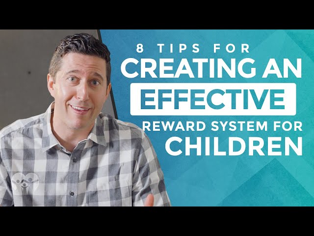 8 Tips for Creating an Effective Reward System for Children