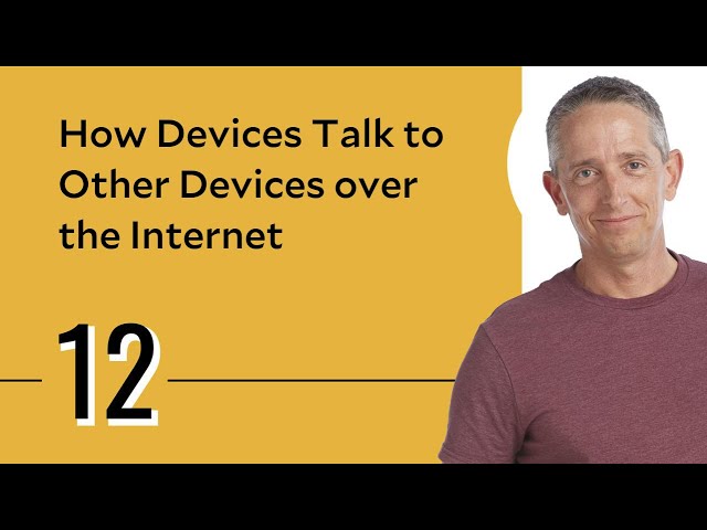 How Devices Talk to Other Devices over the Internet