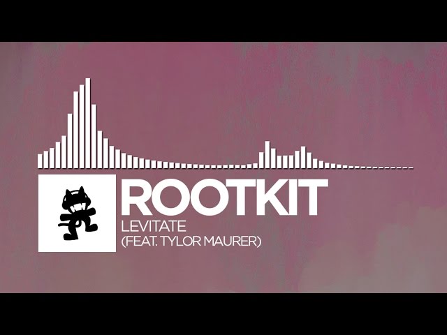 Rootkit - Levitate (feat. Tylor Maurer) [Monstercat Release]