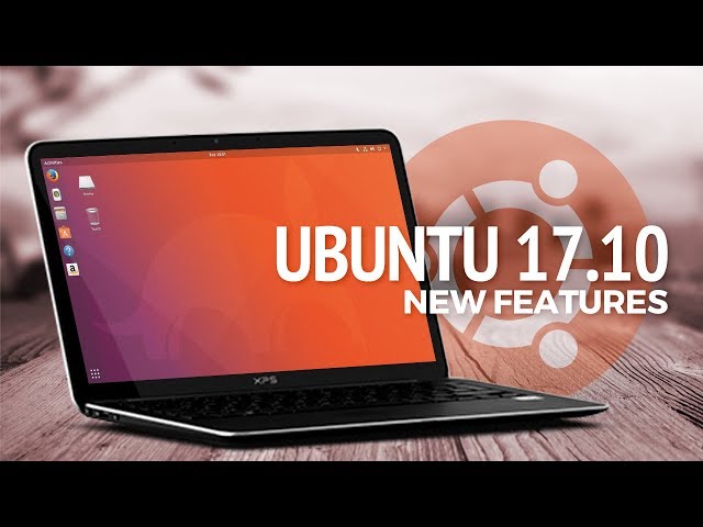 Ubuntu 17.10: What's New?
