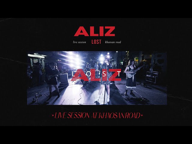 Lost - ALIZ [Live Session At Khaosan Road]