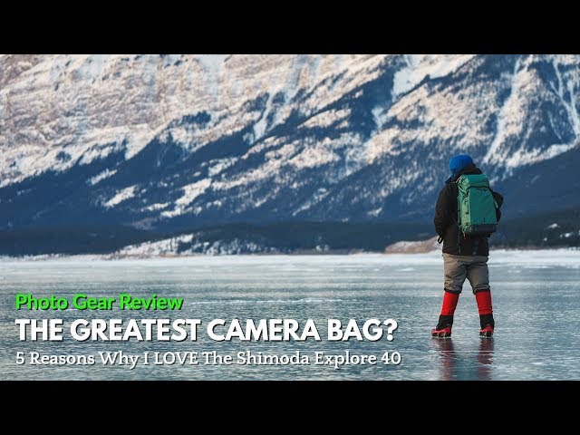 The GREATEST Camera Bag? Why I LOVE The SHIMODA EXPLORE 40