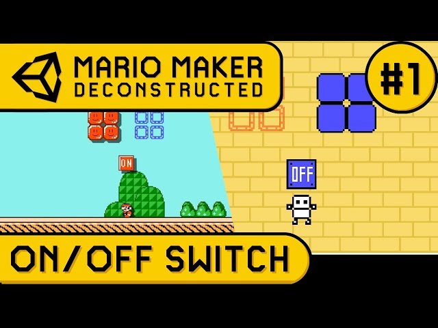 Remaking the ON/OFF SWITCH in Unity - Mario Maker Deconstructed #1