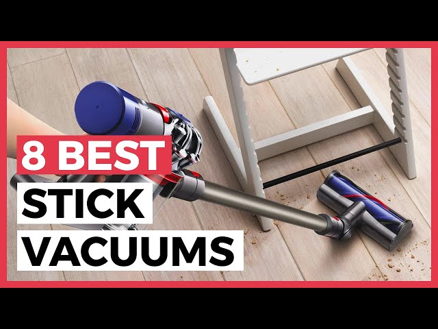 Best Stick Vacuums in 2024 - How to find a LightWeight Stick Vacuum?