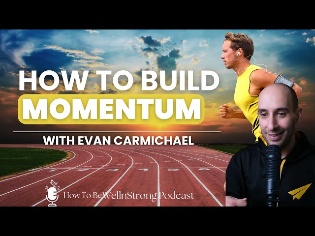 How to Build Momentum | Evan Carmichael