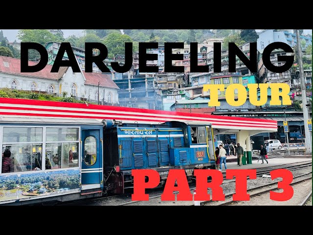 Darjeeling Tour By Road | Darjeeling Tour Guide | Part 3