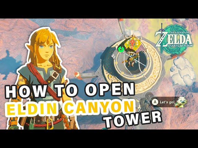 How to Open Eldin Canyon Skyview Tower ► Zelda: Tears of the Kingdom