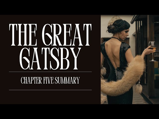 The Great Gatsby: Chapter Five Summary
