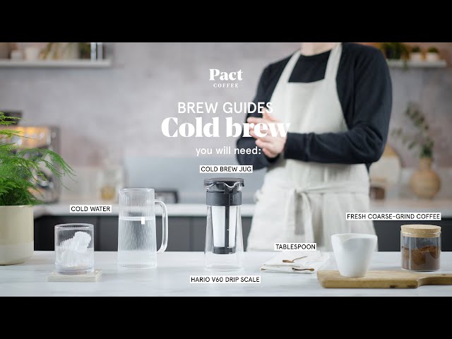 How to make cold brew coffee | Cold Brew Guide - Pact Coffee