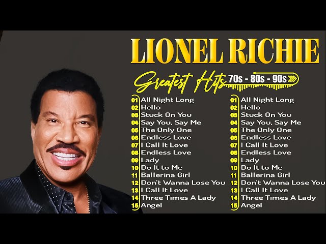 Lionel Richie - Best Songs of Lionel Richie Greatest hits 2024