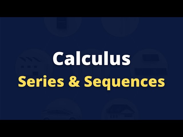 Calculus Series and Sequences