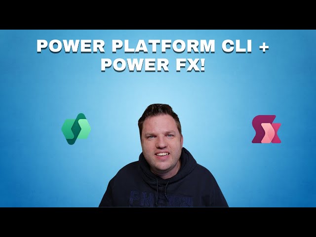 Power Platform CLI & Power Fx