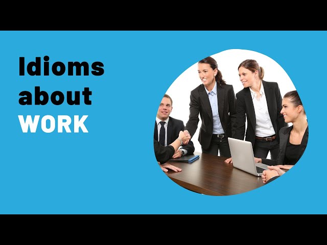 IELTS Speaking Practice Live Lessons - IDIOMS and idiomatic expressions about WORK