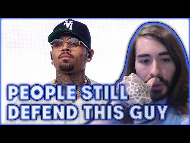 People Still Defend Chris Brown | MoistCr1tikal