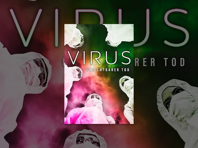 Virus: Unsichtbarer Tod