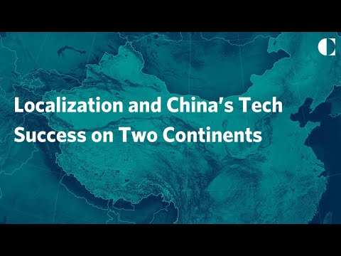 Localization and China’s Tech Success on Two Continents