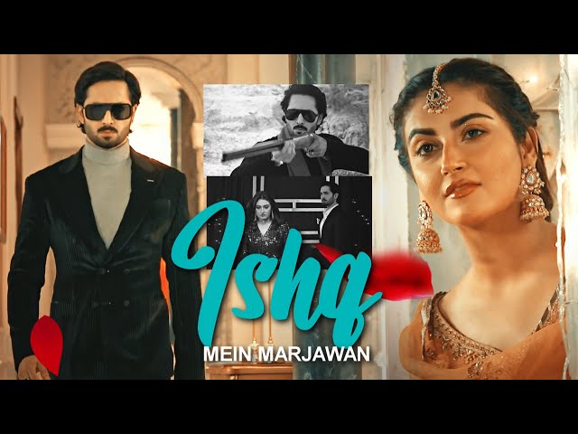 Nosherwan & Dua VM | Ishq Mein Marjawan | Danish Taimoor | Hiba Bukhari | Jaan Nisar