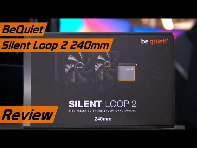 Der 240mm Wasserkühlung Benchmark?! BeQuiet Silent Loop 2 240 Test/Review