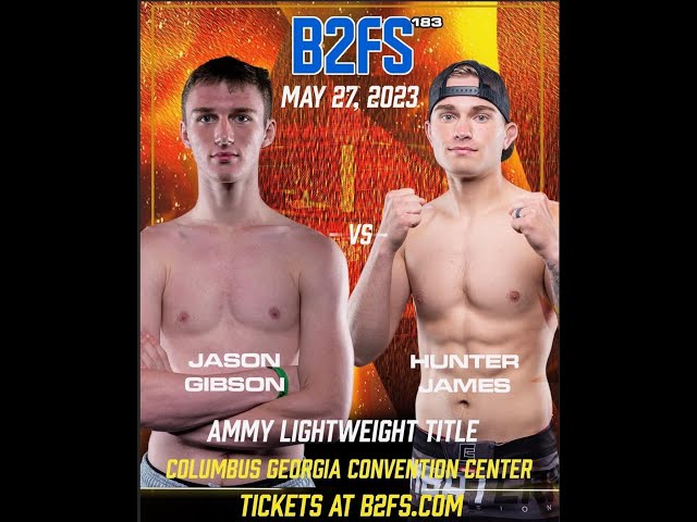 B2 Fighting Series 183 | Jason Gibson vs Hunter James 155 Ammy Title