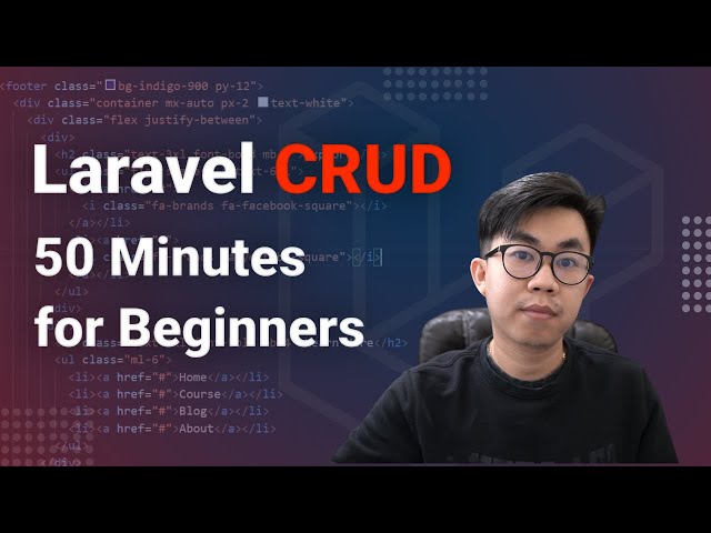 Laravel CRUD in 50 minutes for Beginners  from Scratch