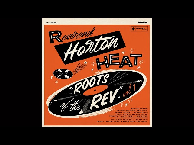 Reverend Horton Heat - Roots Of The Rev (Volume One) (Full Album) 2023