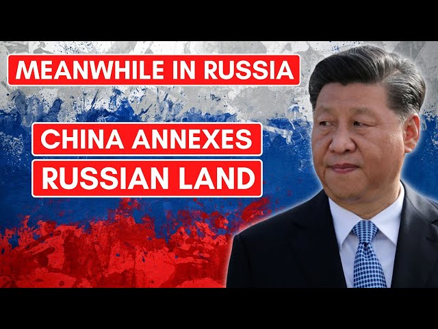 CHINA ANNEXES RUSSIAN LAND | Crazy News Update September 2023