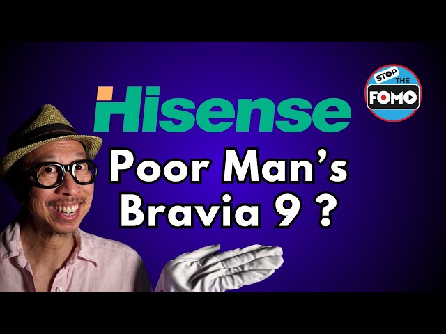 Hisense U9N is Poor Man's Bravia 9? Specs Tell the Story!