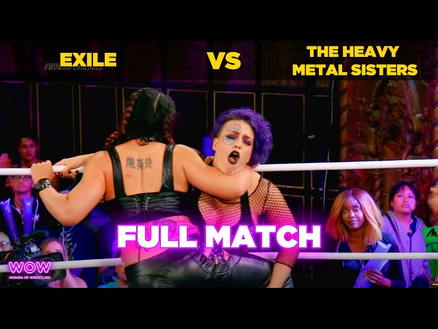 Exile vs The Heavy Metal Sisters | Episode 19 | WOW - Women Of Wrestling