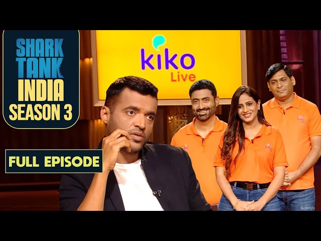 क्या Pre-Revenue Company 'Kiko Live' में Sharks करेंगे Invest? | Shark Tank India S3 | Full Episode