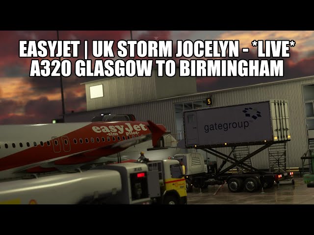 🔴 UK Storm Jocelyn: Easyjet A320 Glasgow to Birmingham - Real Ops | Fenix & MSFS 2020