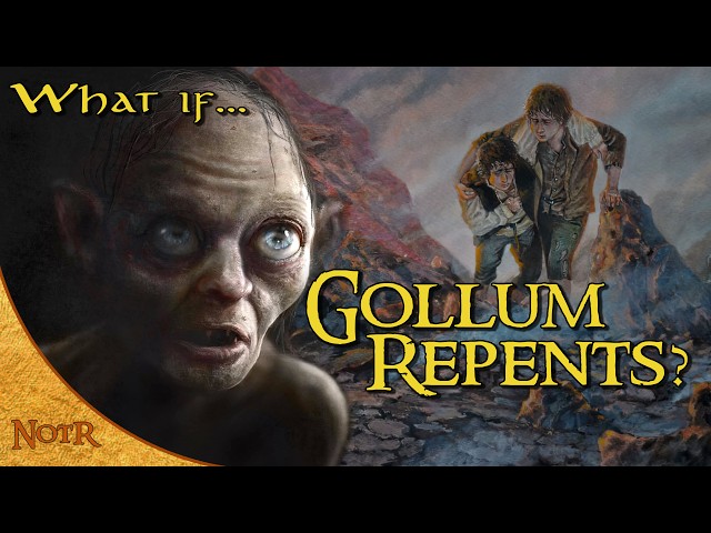 What if Gollum Repented? | Tolkien Theory