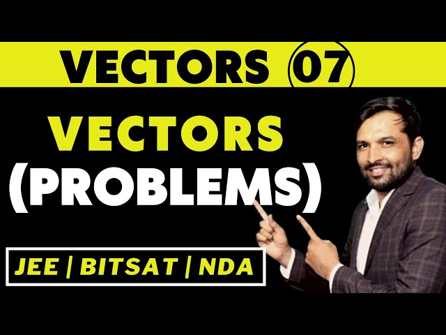 Vectors 07 | Solving Problems | Bhannat Maths | Lega Sir Maths