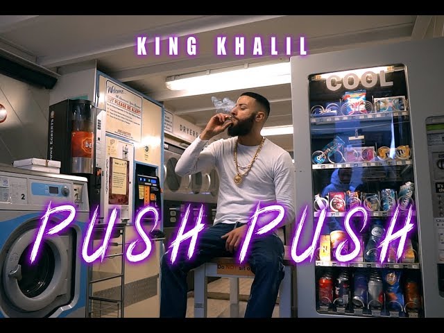 KING KHALIL - PUSH PUSH (PROD.BY THE CRATEZ & FREEK VAN WORKUM)