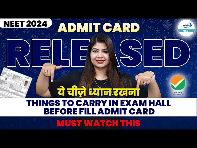 NEET 2024 Admit Card Released | Things to Carry in Exam Hall | How to fill the NEET Admit Card?