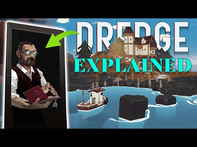Dredge - Explained