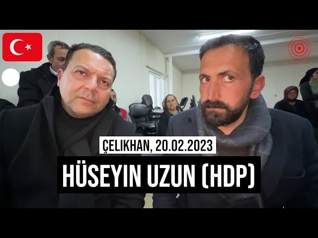 20.02.2023 #Çelikhan HDP Çelikhan İlçe Başkanı Hüseyin Uzun