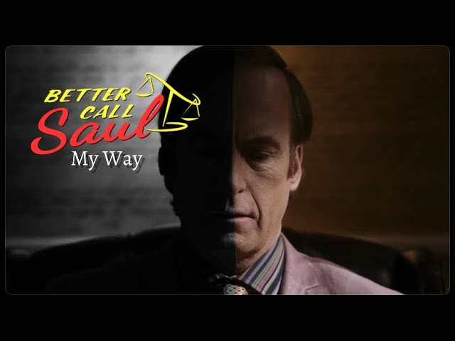 Better Call Saul Edit  - My Way