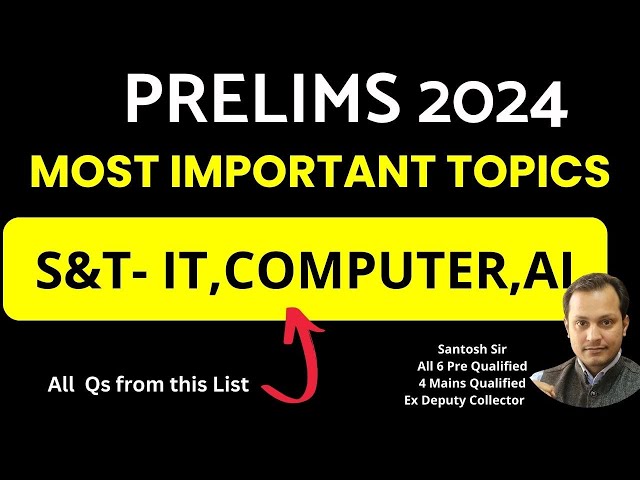 Most Important Topics Prelims 2024   Science and Tech -Computers ,AI