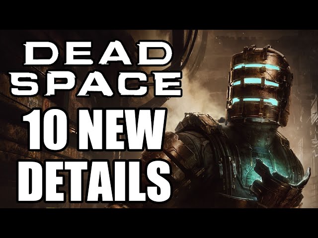 Dead Space Remake - 10 NEW DETAILS That You Need To Know
