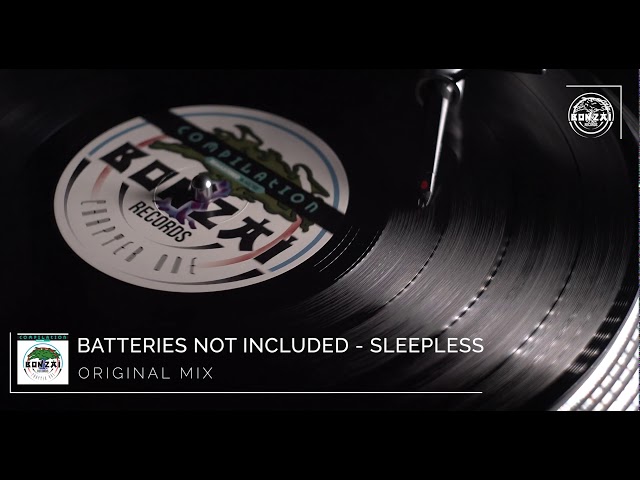 Batteries Not Included - Sleepless (Original Mix)