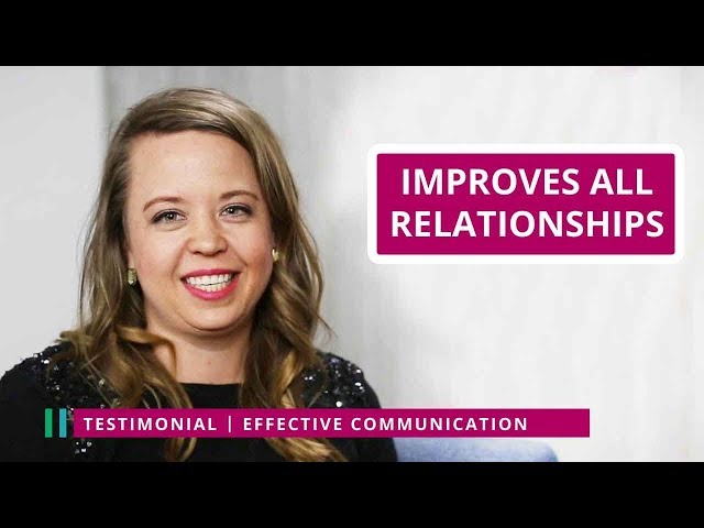 Using Effective Communication to improve relationships
