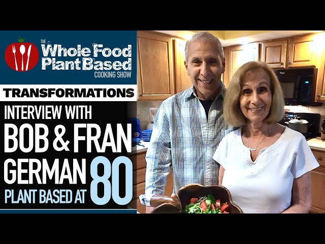 PLANT BASED TRANSFORMATIONS 🦋 We Interview Bob & Fran German: 80 Years Young!