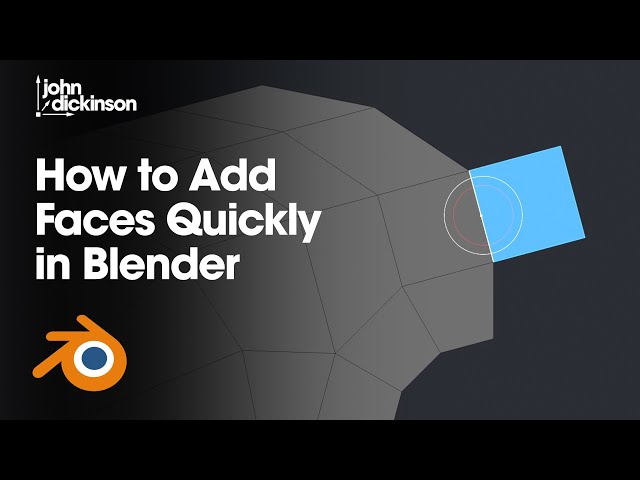 How to Quickly Add Faces in Blender