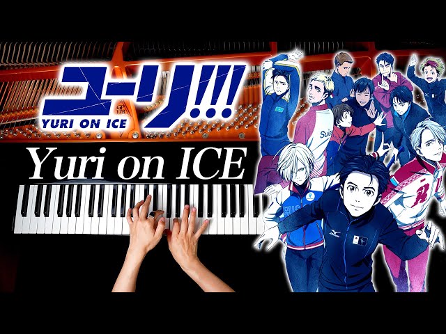 Yuri on ICE 弾いてみた《楽譜あり》ユーリ!!! on ICE 挿入歌 - 耳コピピアノ - CANACANA