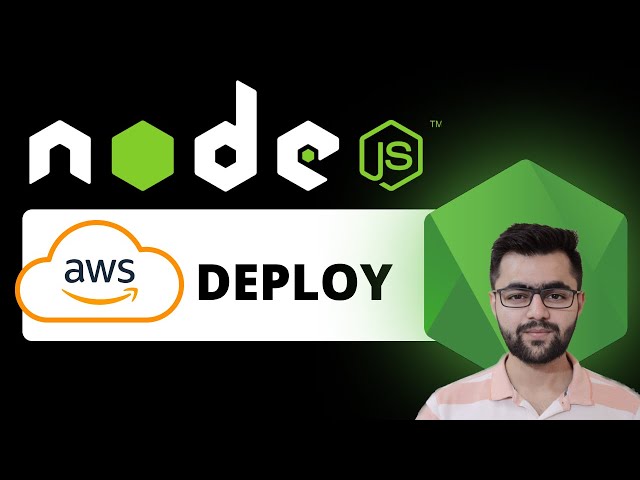 Deploy NodeJS Application on AWS - Amazon Web Services | NodeJS
