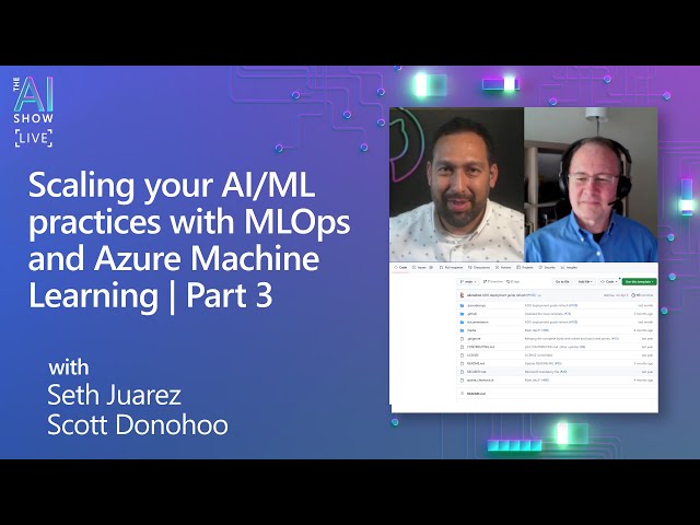 Scaling your AI/ML practices with MLOps and Azure Machine Learning | Part 3
