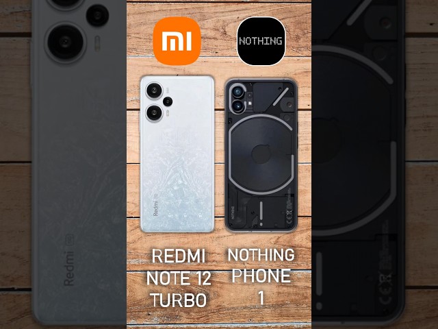 Redmi Note 12 Turbo vs Nothing Phone 1