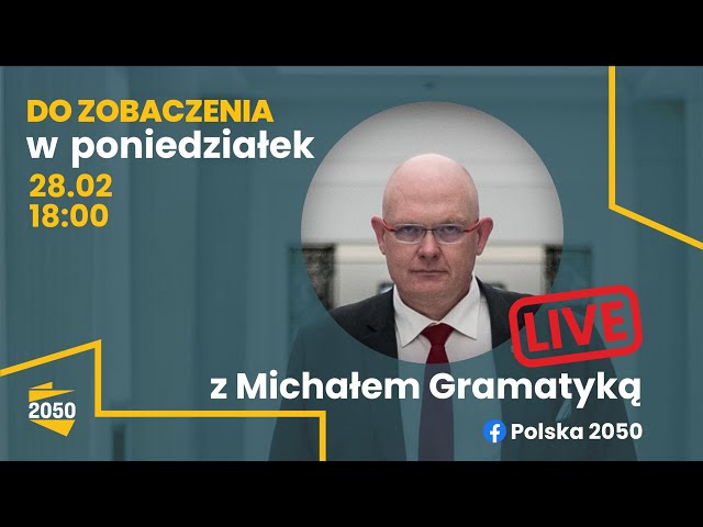 Do Zobaczenia W Poniedziałek z Michałem Gramatyką (28.02.2022)