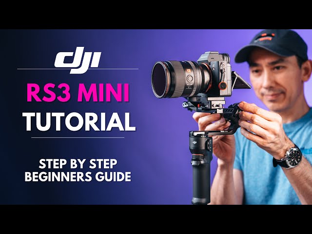 DJI RS3 Mini Tutorial: Step by Step Beginner's Guide